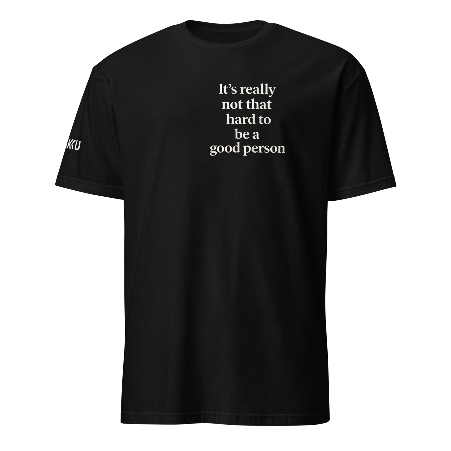 HAKU - Not Hard to be a Good Person Graphic Tee